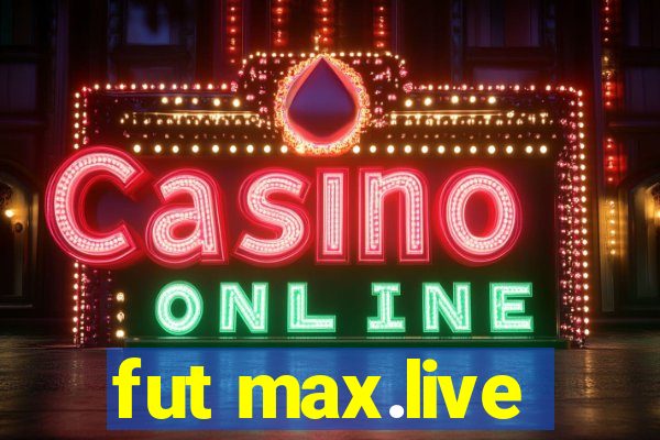 fut max.live